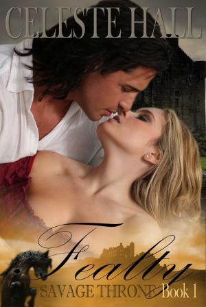 Cover of the book Fealty by Celeste Hall