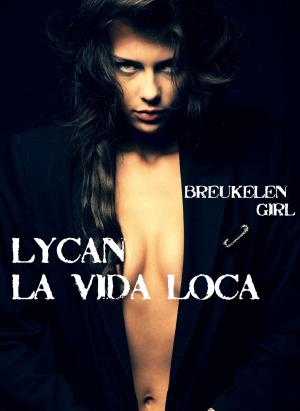 Book cover of Lycan La Vida Loca