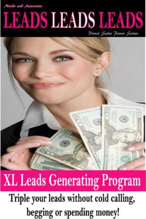 Cover of the book Leads, Leads, Leads XL Leads Generating Program by Ruben Gonzalez