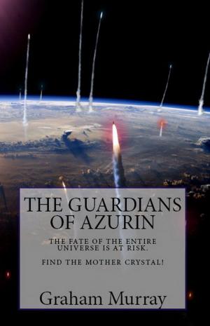 Cover of the book The Guardians of Azurin by Morgan Kearns