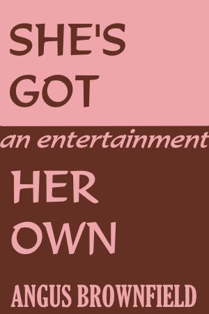 Book cover of She's Got Her Own, an entertainment