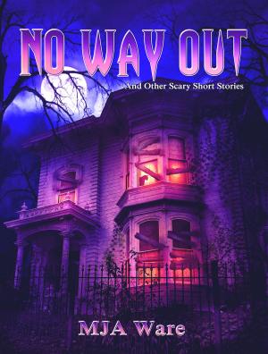 Book cover of No Way Out: And Other Scary Short Stories