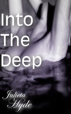 Cover of the book Into The Deep by Julieta Hyde