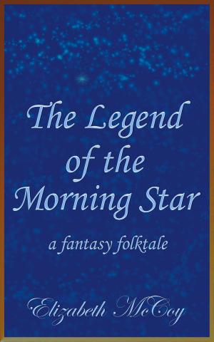 Book cover of The Legend of the Morning Star