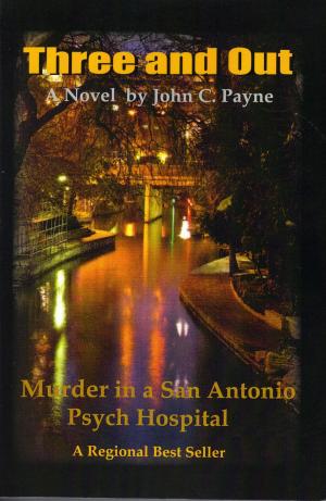 Book cover of Three and Out: Murder in a San Antonio Psych Hospital