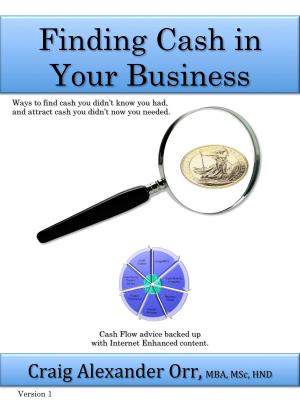 Cover of the book Finding Cash in Your Business by Tyler Wagner