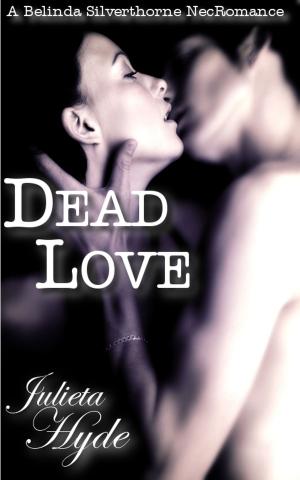 Cover of the book Dead Love (A Belinda Silverthorne NecRomance Novella #1) by Decadent Kane, Zodiac Shifters