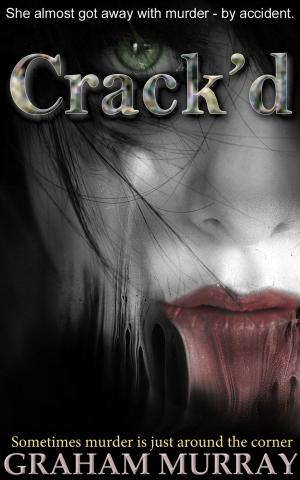 Cover of the book Crack'd by Serena Borgia