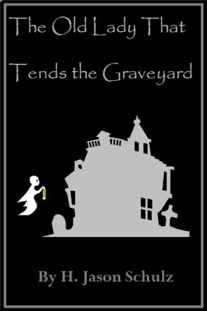 Cover of The Old Lady That Tends the Graveyard.
