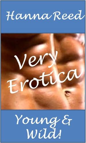 Cover of the book Very Erotica: Young and Wild by Erotikromance