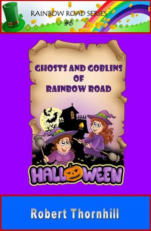 Book cover of Ghosts And Goblins Of Rainbow Road