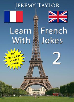 Cover of the book Learn French With Jokes 2 by Evan Weiner