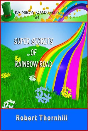 Book cover of Super Secrets Of Rainbow Road