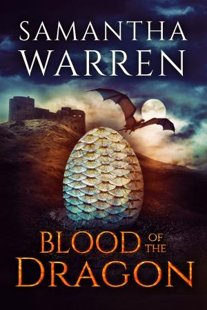 Cover of the book Blood of the Dragon by Samantha Warren