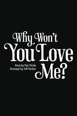 Cover of the book Why Won't You Love Me?! by Joseph Ridgwell