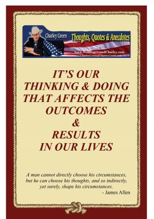 Cover of the book Our Thinking & Doing Determines Our Outcomes & Results by Kristi Porter