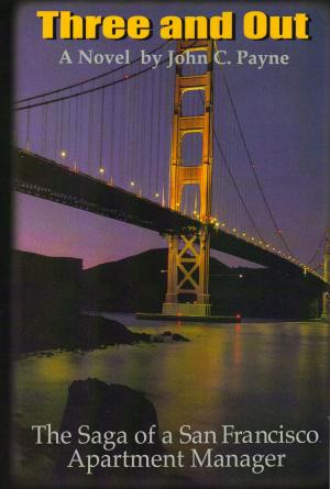 Cover of the book Three and Out: The Saga of a San Francisco Apartment Manager by Sam Time (Osama Taiym)