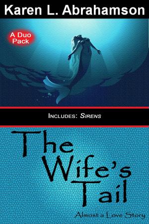 Cover of the book The Wife's Tail by Karen L. McKee, Karen L. Abrahamson
