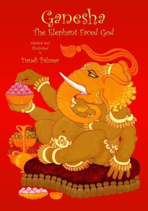 Cover of the book Ganesha, the Elephant-faced God by Dandi Palmer