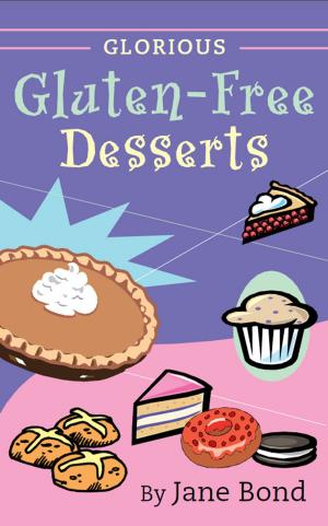 Cover of the book Glorious Gluten-Free Desserts by University Scholastic Press