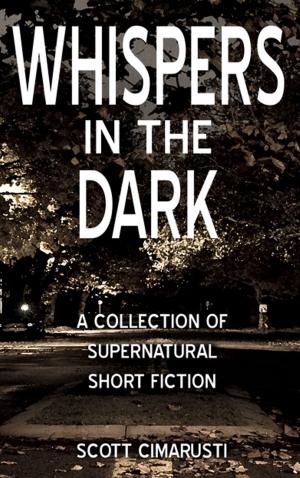 Cover of the book Whispers in the Dark by Scott