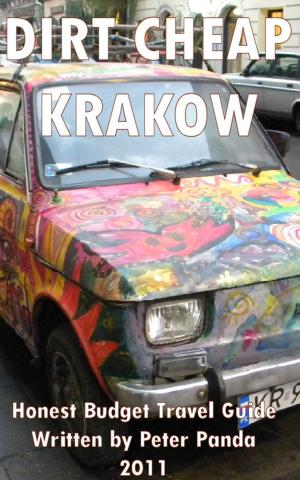 Cover of Dirt Cheap Krakow: Honest Budget Travel Guide