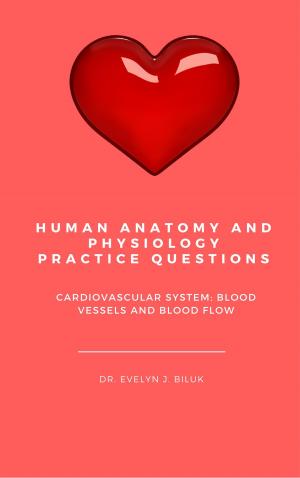 Book cover of Human Anatomy and Physiology Practice Questions: Cardiovascular System: Blood Vessels and Blood Flow