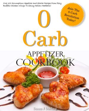 Cover of the book 0 Carb Appetizer Cookbook by Michelle Schoffro Cook