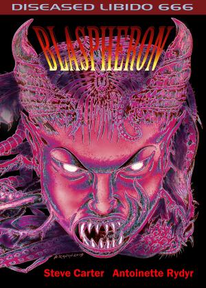 Cover of the book Diseased Libido #666 Blaspheron by Carter Rydyr