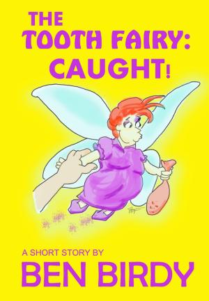 Cover of the book The Tooth Fairy: Caught! by Terri Darling