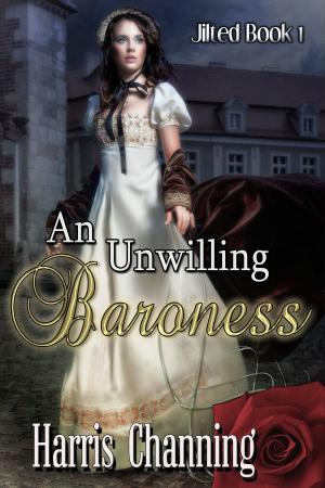 Cover of the book An Unwilling Baroness by PJ Webb