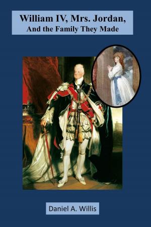 bigCover of the book William IV, Mrs. Jordan, and the Family They Made by 
