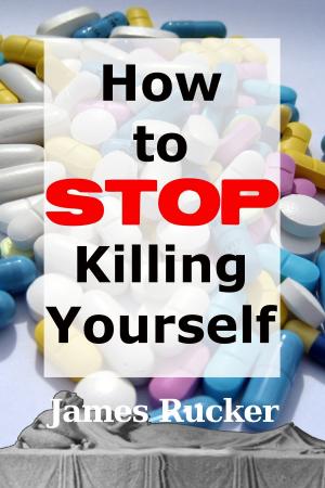 Cover of the book How To Stop Killing Yourself by Chad Clifford