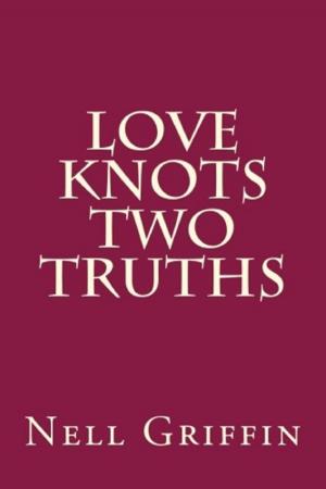 Cover of the book Love Knots, Two Truths by Deanna Chase