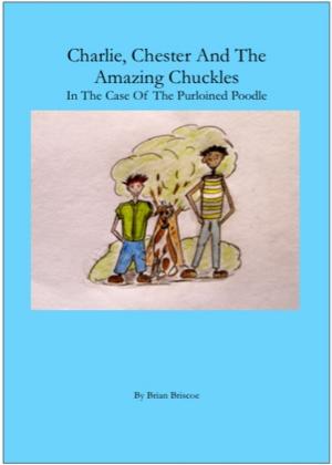 Book cover of Charlie, Chester And The Amazing Chuckles ( In The Case Of The Purloined Poodle)