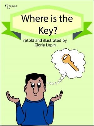 Cover of the book Where Is The Key? by Gloria Lapin