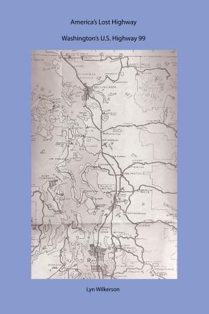 Cover of America's Lost Highway-Washington's U.S. Highway 99