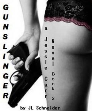 Cover of Gunslinger: A Jessie Carr Novel #2