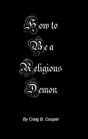 Cover of How To Be A Religious Demon