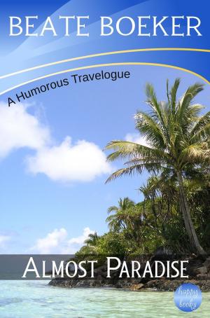 Cover of the book Almost Paradise by Beate Boeker