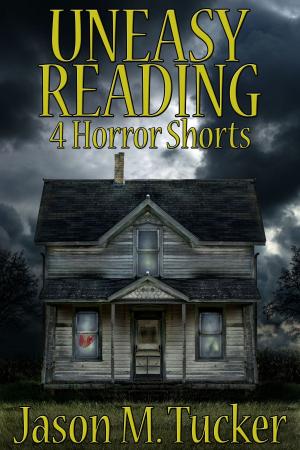 Cover of the book Uneasy Reading: 4 Horror Shorts by George Harmon Coxe