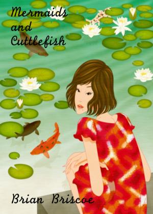 Cover of the book Mermaids And Cuttlefish by Ducere Publishing