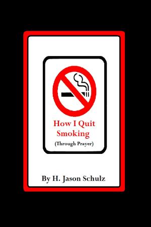 Cover of the book How I Quit Smoking (Through Prayer) by Judith Sugg, Renee Siegel