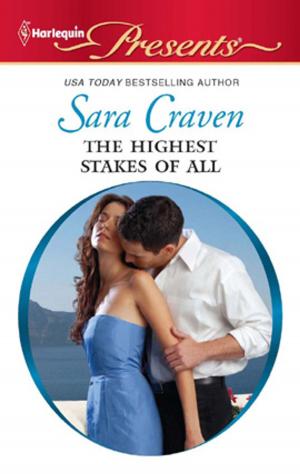 Cover of the book The Highest Stakes of All by Victoria Parker, Sarah Morgan