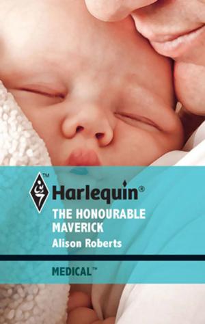 Cover of the book The Honourable Maverick by Jennifer Lohmann
