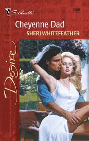 Cover of the book Cheyenne Dad by Justine Davis, Amy J. Fetzer, Katherine Garbera, Meredith Fletcher, Catherine Mann, Debra Webb