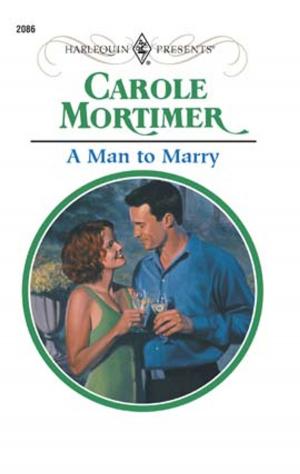 Cover of the book A Man to Marry by Jo Ann Brown, Arlene James, Jill Kemerer