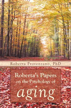 Cover of the book Roberta’S Papers on the Psychology of Aging by Dr. Jack Kushner
