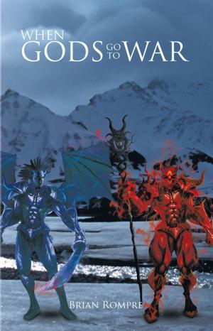 Cover of the book When Gods Go to War by Kelly Marsh, Brad Marsh