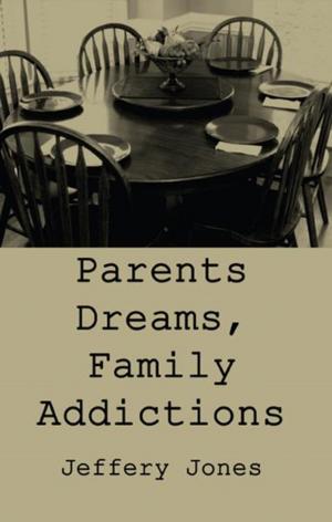 Cover of the book Parents Dreams, Family Addictions by Susan Elliott-Korsgren
